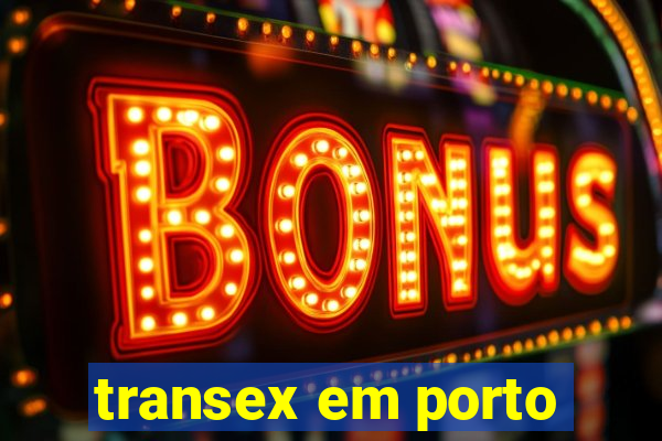 transex em porto